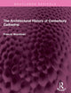 The Architectural History of Canterbury Cathedral (Routledge Revivals)