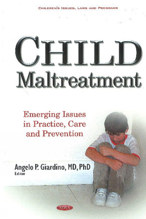 Child Maltreatment: Emerging Issues in Practice, Care and Prevention