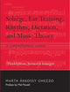 Solfege, Ear Training, Rhythm, Dictation, and Music Theory: A Comprehensive Course
