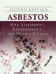 Asbestos: Risk Assessment, Epidemiology, and Health Effects, Second Edition
