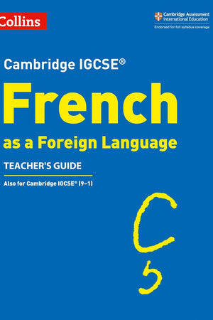 Cambridge IGCSE ® French as a Foreign Language Teacher's Guide (Cambridge Assessment International Educa)