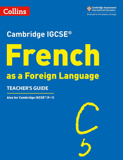 Cambridge IGCSE ® French as a Foreign Language Teacher's Guide (Cambridge Assessment International Educa)