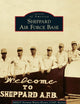Sheppard Air Force Base (Images of America)