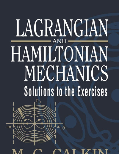 LAGRANGIAN AND HAMILTONIAN MECHANICS: SOLUTIONS TO THE EXERCISES