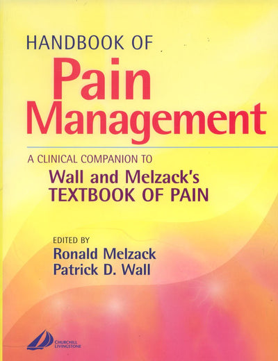 Handbook of Pain Management: A Clinical Companion to Textbook of Pain