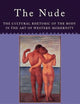 The Nude: The Cultural Rhetoric of the Body in the Art of Western Modernity
