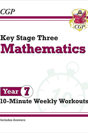 New KS3 Maths 10-Minute Weekly Workouts - Year 7: superb for catch-up and learning at home (CGP KS3 Maths)