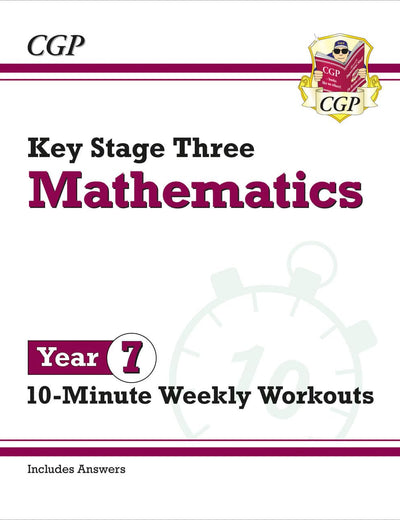 New KS3 Maths 10-Minute Weekly Workouts - Year 7: superb for catch-up and learning at home (CGP KS3 Maths)