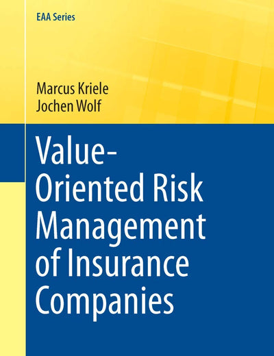 Value-Oriented Risk Management of Insurance Companies (EAA Series)
