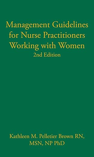 Management Guidelines for Nurse Practitioners Working with Women: 2nd Edition