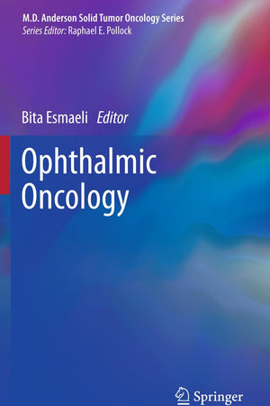 Ophthalmic Oncology (MD Anderson Solid Tumor Oncology Series, 6)