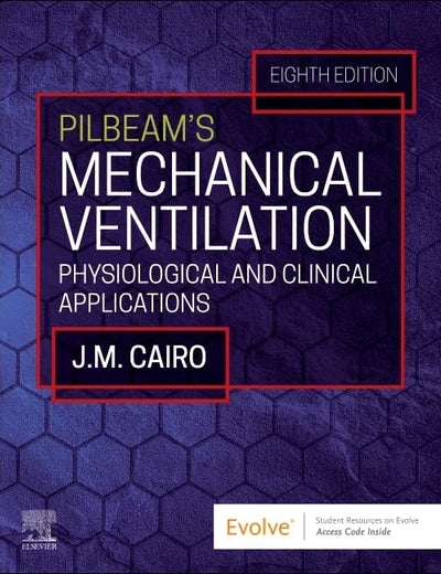 Pilbeam's Mechanical Ventilation: Physiological and Clinical Applications