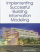 Implementing Successful Building Information Modeling