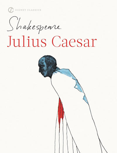 Julius Caesar (Shakespeare, Signet Classic)