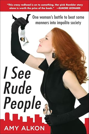 I See Rude People: One woman's battle to beat some manners into impolite society