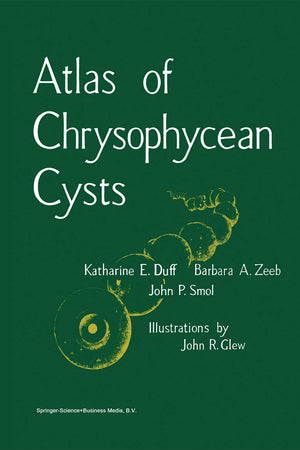 Atlas of Chrysophycean Cysts (Developments in Hydrobiology, 99)