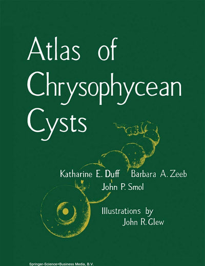 Atlas of Chrysophycean Cysts (Developments in Hydrobiology, 99)