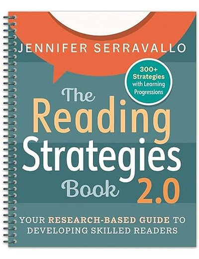 The Reading Strategies Book 2.0 (Spiral): Your Research-Based Guide to Developing Skilled Readers