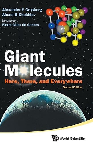GIANT MOLECULES: HERE, THERE, AND EVERYWHERE (2ND EDITION)