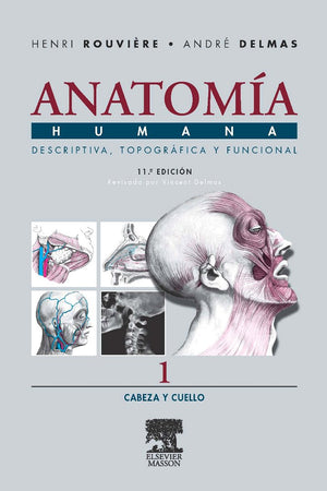 Anatomía Humana Descriptiva, topográfica y funcional. Tomo 1. Cabeza y cuello (Spanish Edition)