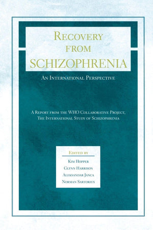 Recovery from Schizophrenia: An International Perspective: A Report from the WHO Collaborative Project, the International Study of Schizophrenia