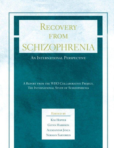Recovery from Schizophrenia: An International Perspective: A Report from the WHO Collaborative Project, the International Study of Schizophrenia