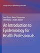 An Introduction to Epidemiology for Health Professionals (Springer Series on Epidemiology and Public Health, 1)