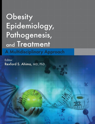 Obesity Epidemiology, Pathogenesis, and Treatment: A Multidisciplinary Approach
