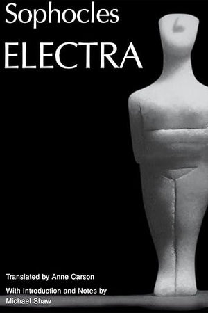 Electra (Greek Tragedy in New Translations) (Volume 0)