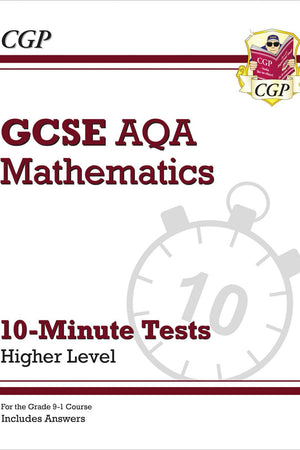 New Grade 9-1 GCSE Maths AQA 10-Minute Tests - Higher (includes Answers) (CGP GCSE Maths 9-1 Revision)