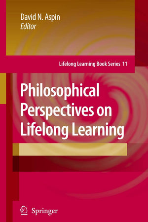 Philosophical Perspectives on Lifelong Learning (Lifelong Learning Book Series, 11)