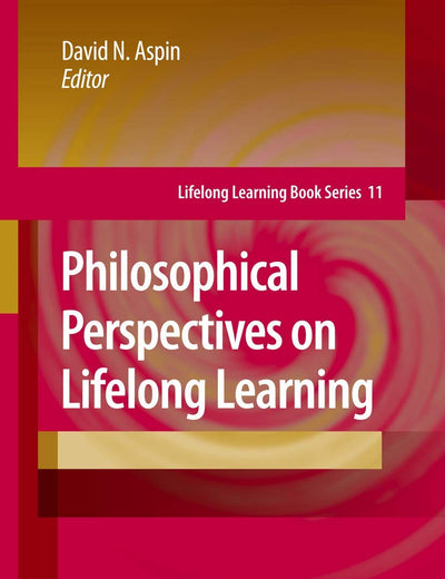 Philosophical Perspectives on Lifelong Learning (Lifelong Learning Book Series, 11)