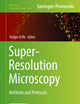 Super-Resolution Microscopy: Methods and Protocols (Methods in Molecular Biology, 1663)