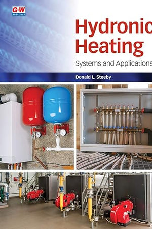 Hydronic Heating: Systems and Applications