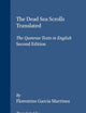 The Dead Sea Scrolls Translated: The Qumran Texts in English (Second Edition)