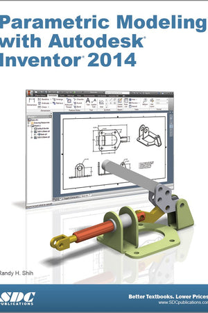Parametric Modeling with Autodesk Inventor 2014