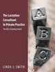 The Lactation Consultant in Private Practice: The ABCs of Getting Started: The ABCs of Getting Started