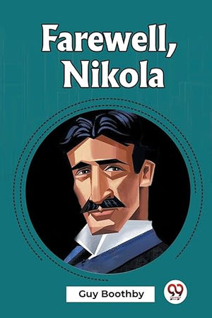 Farewell, Nikola