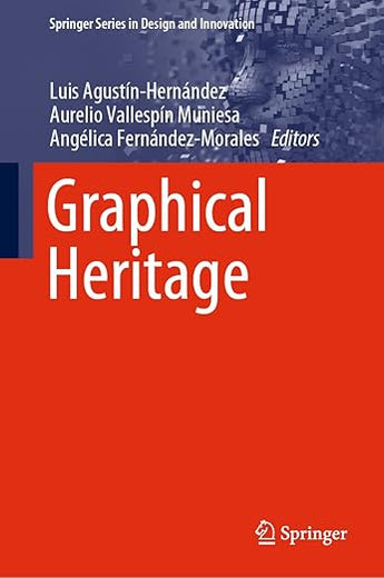 Graphical Heritage (Springer Series in Design and Innovation, 11)