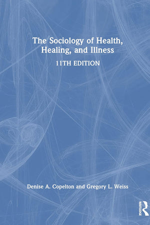 The Sociology of Health, Healing, and Illness