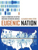 Eugenic Nation: Faults and Frontiers of Better Breeding in Modern America (American Crossroads)