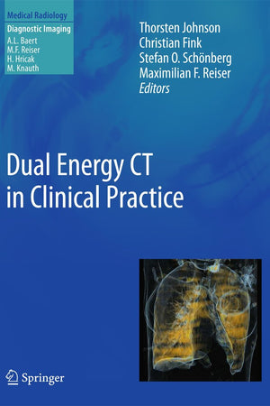 Dual Energy CT in Clinical Practice (Medical Radiology)
