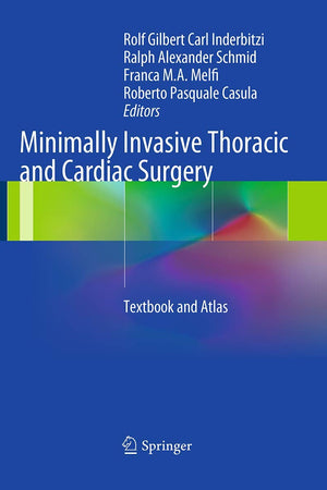 Minimally Invasive Thoracic and Cardiac Surgery: Textbook and Atlas