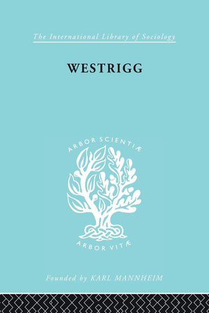 Westrigg (International Library of Sociology)