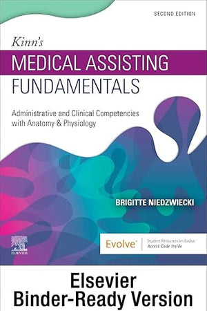 Kinn's Medical Assisting Fundamentals - Binder Ready: Kinn's Medical Assisting Fundamentals - Binder Ready