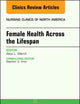 Women’s Health Across the Lifespan, An Issue of Nursing Clinics (Volume 53-2) (The Clinics: Nursing, Volume 53-2)