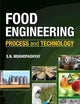 Food Engineering: Process and Technology
