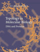 Topology in Molecular Biology (Biological and Medical Physics, Biomedical Engineering)
