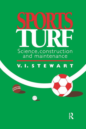 Sports Turf: Science, construction and maintenance