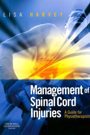 Management of Spinal Cord Injuries: A Guide for Physiotherapists